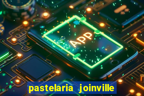 pastelaria joinville zona sul